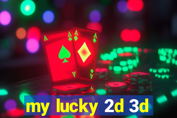 my lucky 2d 3d