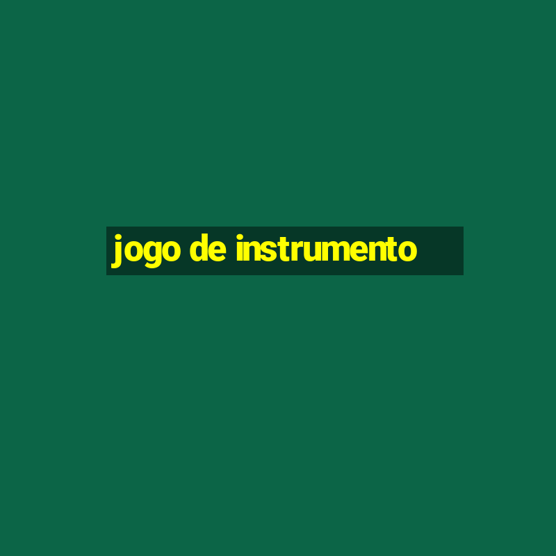 jogo de instrumento