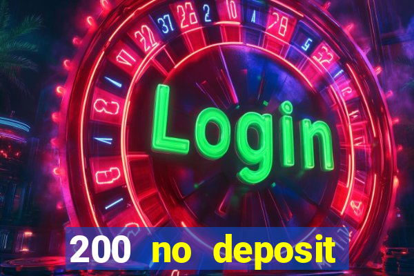 200 no deposit casino bonus