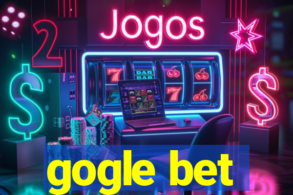 gogle bet