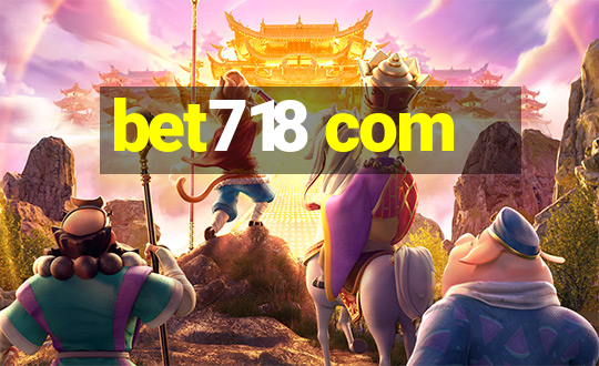 bet718 com