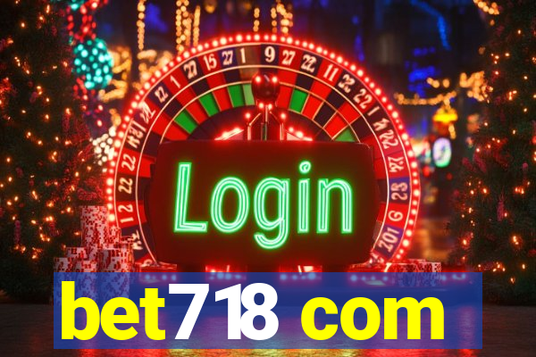 bet718 com