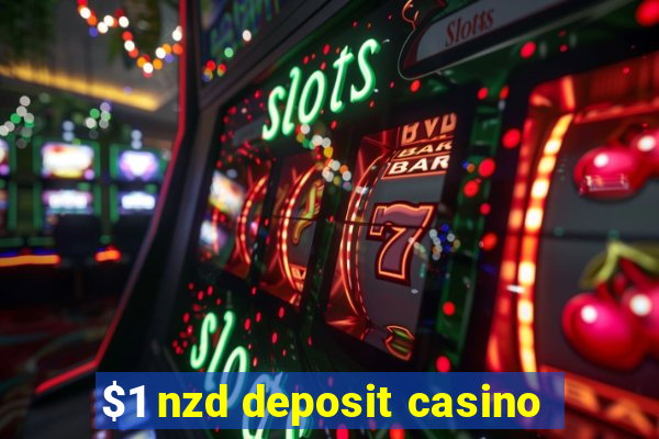 $1 nzd deposit casino