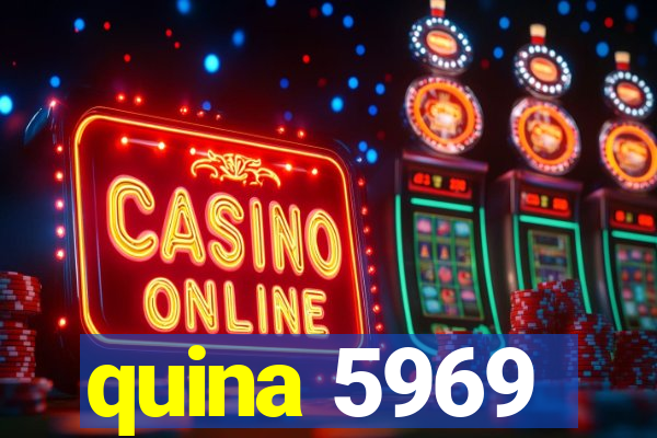 quina 5969