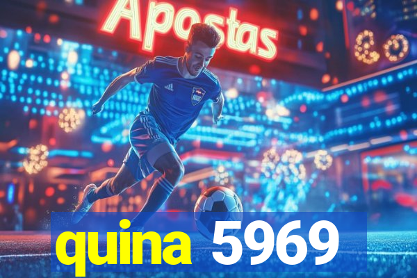 quina 5969