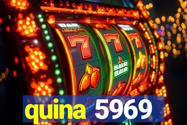 quina 5969