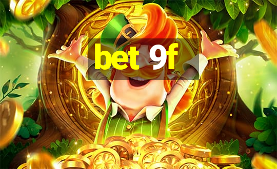 bet 9f