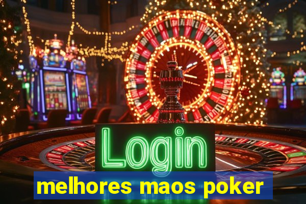 melhores maos poker