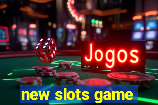 new slots game