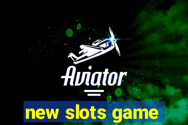 new slots game