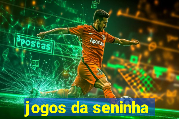 jogos da seninha