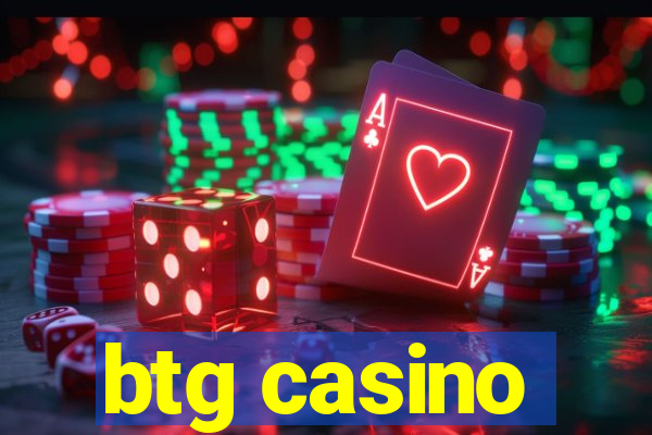 btg casino