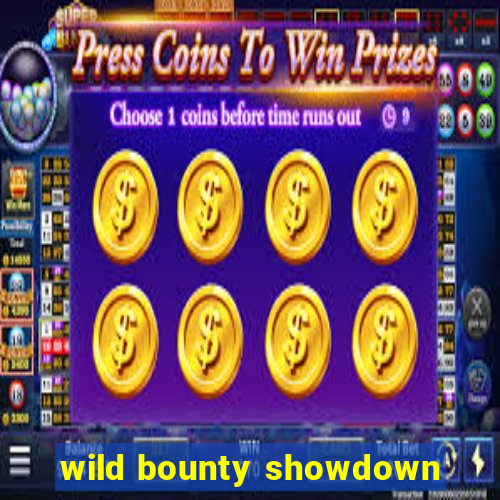 wild bounty showdown