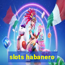 slots habanero