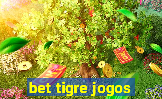 bet tigre jogos