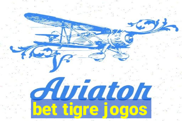 bet tigre jogos