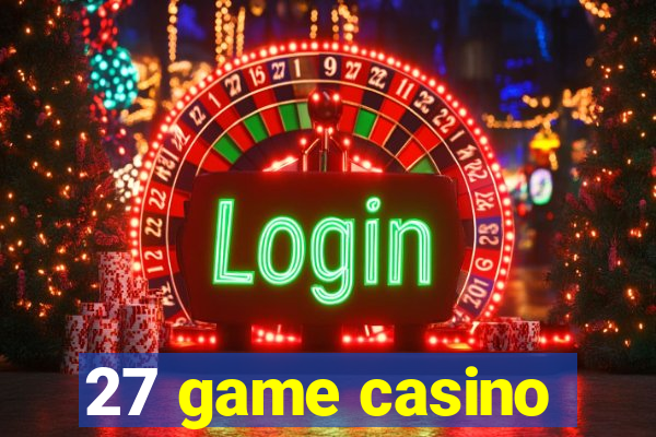 27 game casino