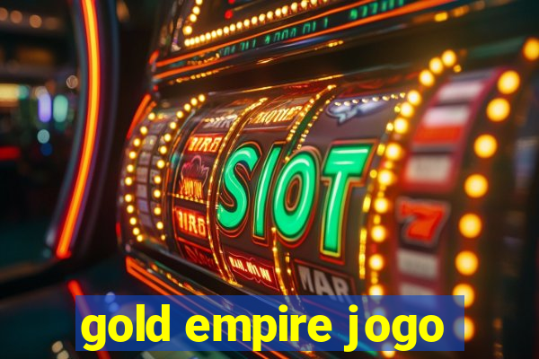 gold empire jogo