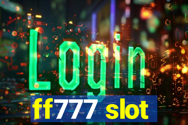 ff777 slot