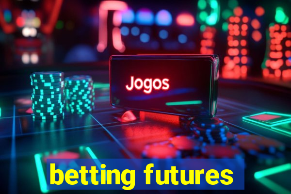 betting futures