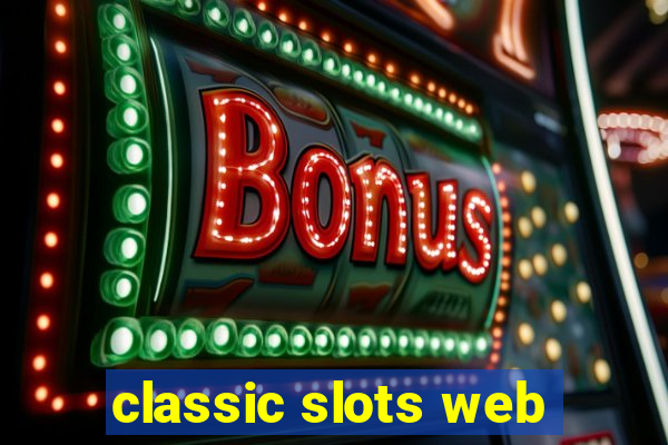 classic slots web