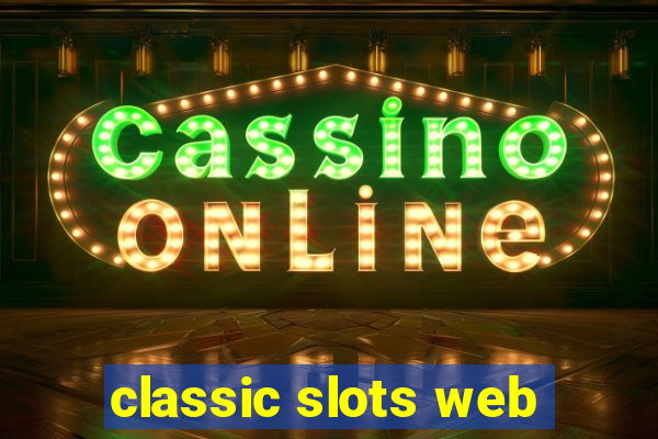 classic slots web