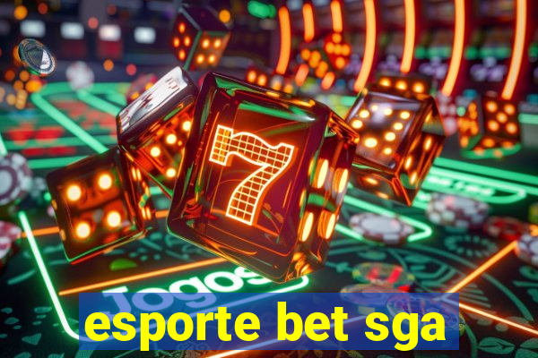 esporte bet sga