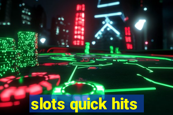 slots quick hits