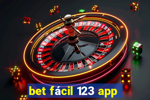 bet fácil 123 app