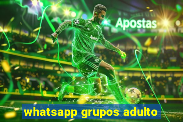 whatsapp grupos adulto