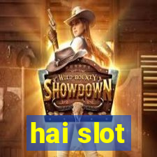 hai slot