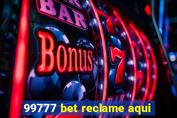 99777 bet reclame aqui