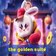 the golden suite