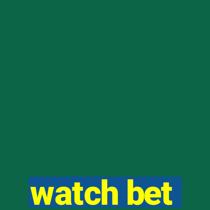 watch bet