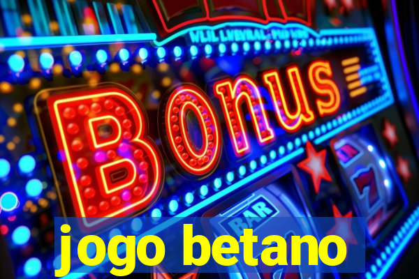 jogo betano