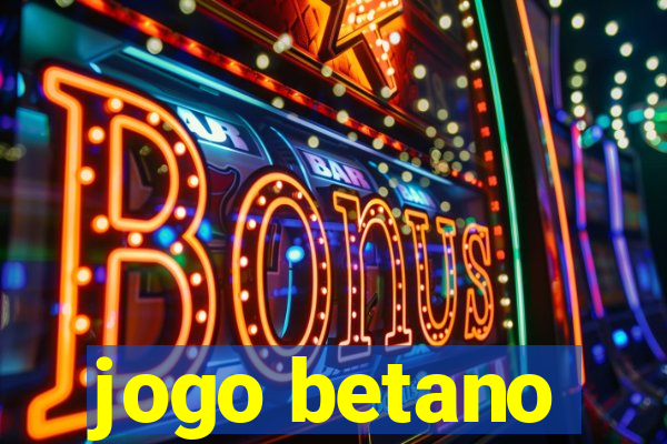 jogo betano