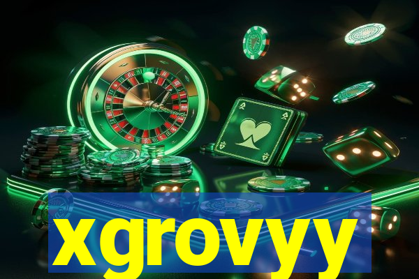 xgrovyy