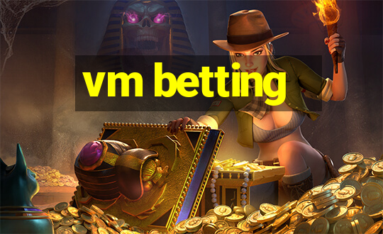 vm betting