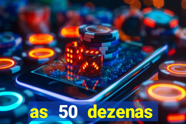 as 50 dezenas melhores de 20 pontos