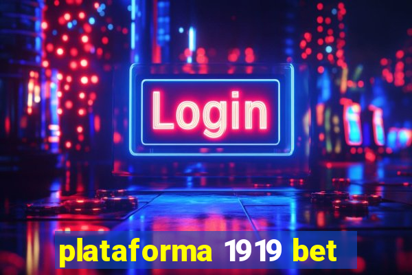 plataforma 1919 bet