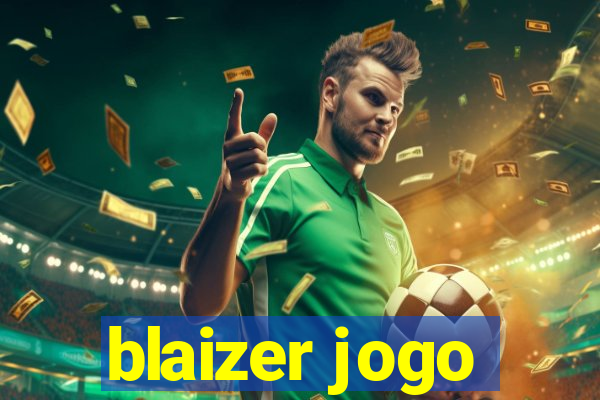 blaizer jogo