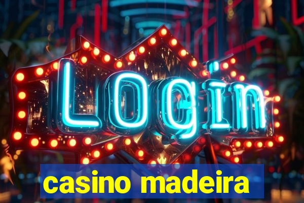 casino madeira