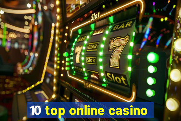 10 top online casino