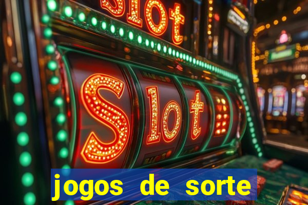 jogos de sorte para ganhar dinheiro