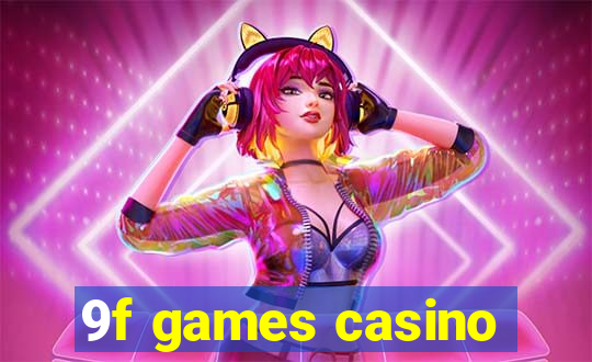 9f games casino