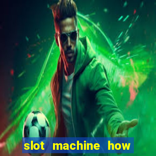 slot machine how it works