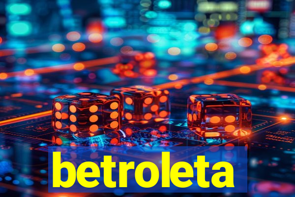 betroleta