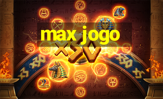 max jogo