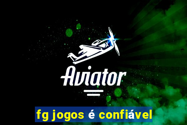 fg jogos é confiável