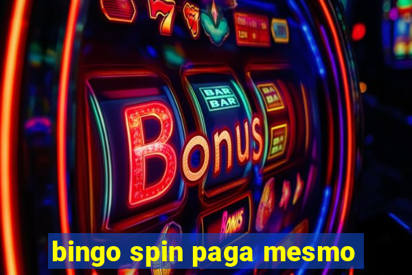 bingo spin paga mesmo